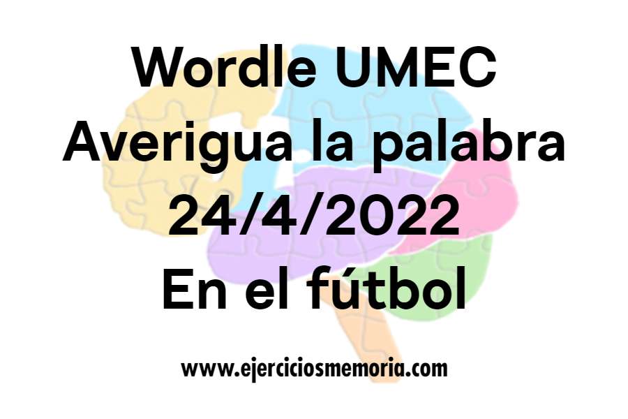 Wordle UMEC Pista: en el fútbol