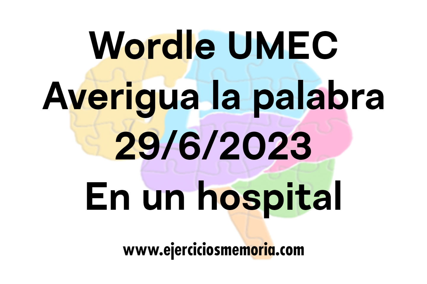 Wordle UMEC Pista: en un hospital