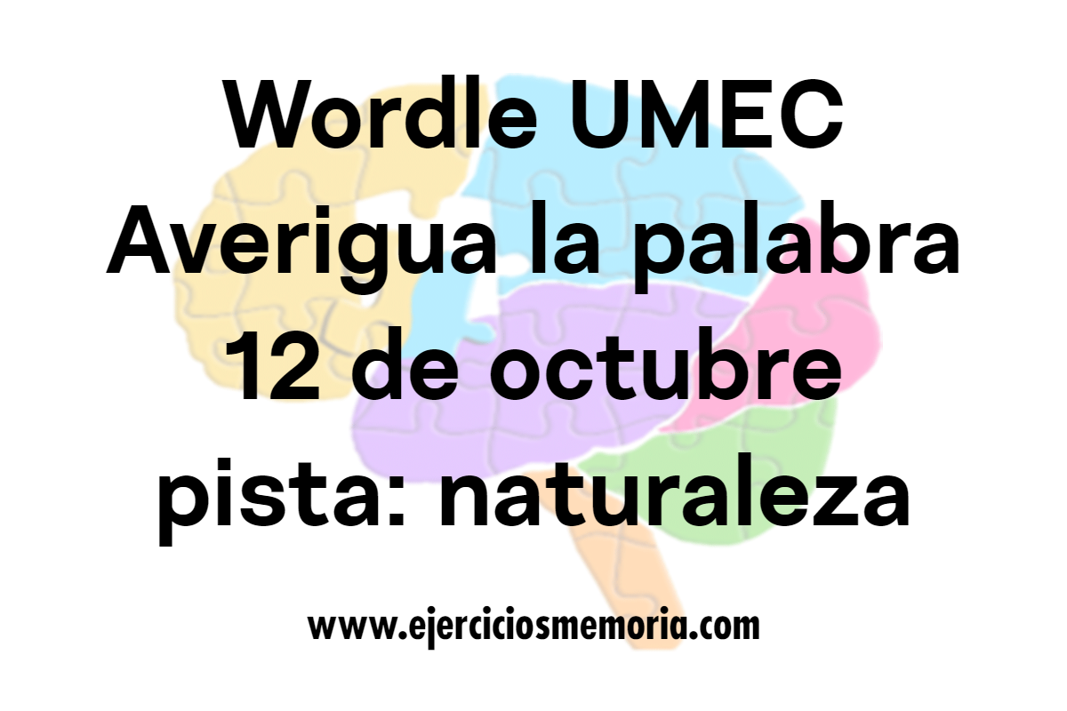 Wordle UMEC Pista: Naturaleza