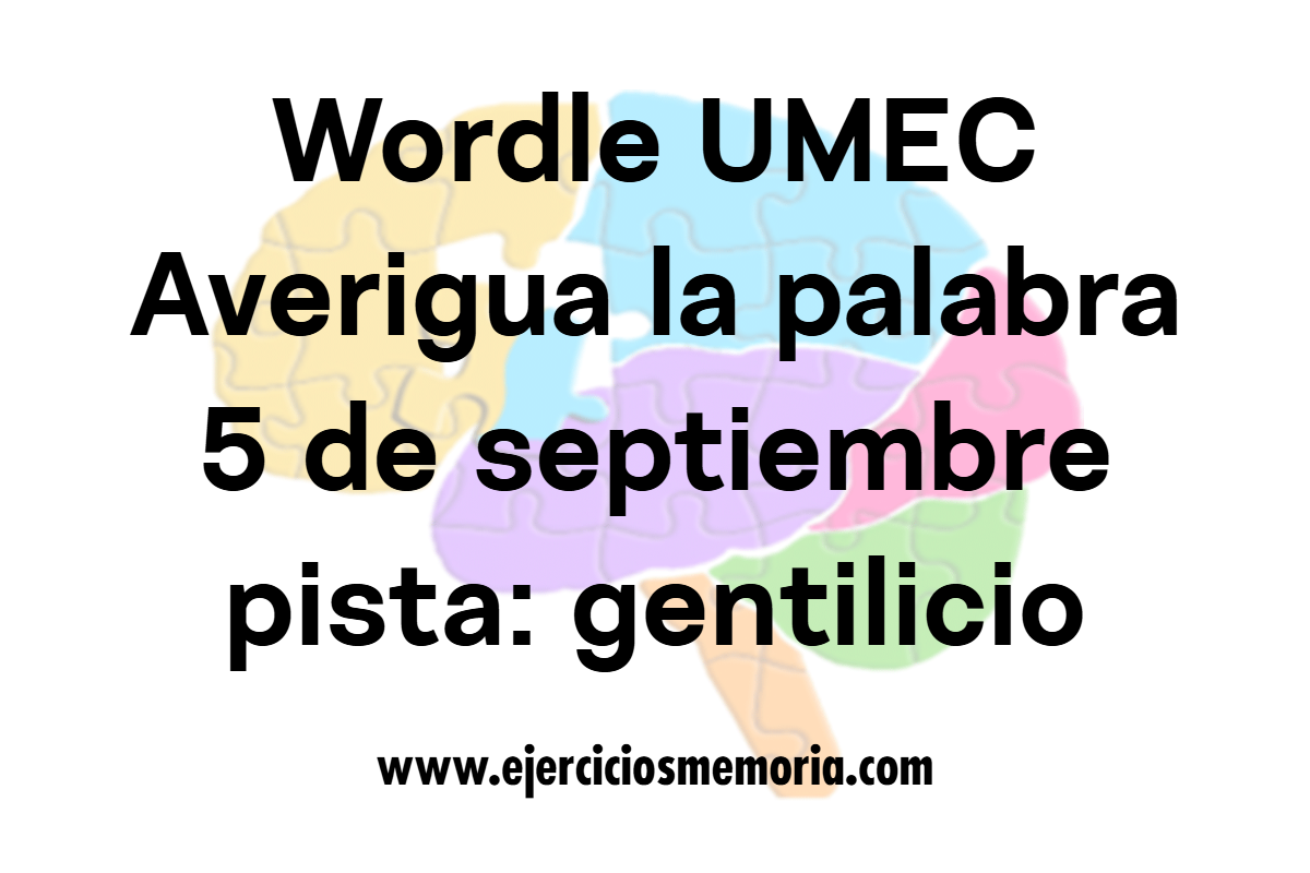 Wordle UMEC pista: gentilicio